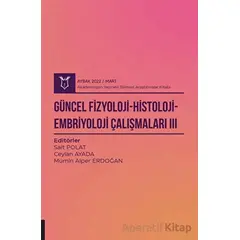 Güncel Fizyoloji-Histoloji-Embriyoloji Çalışmaları 3 ( AYBAK 2022 Mart )