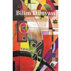 Bilim Dünyası - Fikri Akdeniz - Akademisyen Kitabevi