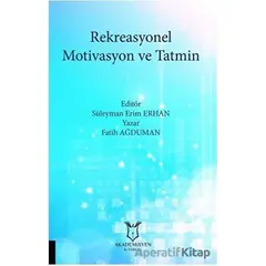 Rekreasyonel Motivasyon ve Tatmin - Fatih Ağduman - Akademisyen Kitabevi