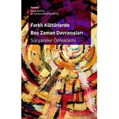 Farklı Kültürlerde Boş Zaman Davranışları: Süryaniler Örneklemi