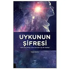 Uykunun Şifresi Hafif Orta Düzey Uyku Sorunları İçin Bir Rehber - Kolektif - Akademisyen Kitabevi