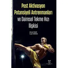 Post Aktivasyon Potansiyeli Antrenmanları ve Dairesel Tekme Hızı İlişkisi