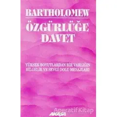 Özgürlüğe Davet - Bartholomew - Akaşa Yayınları