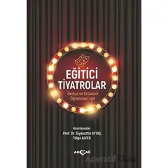 Eğitici Tiyatrolar - Tolga Alver - Akçağ Yayınları