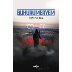 Buhurumeryem - Yunus Kara - Akçağ Yayınları