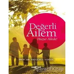 Değerli Ailem - Ertuğrul Yaman - Akçağ Yayınları