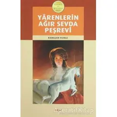 Yarenlerin Ağır Sevda Peşrevi - Ramazan Yılmaz - Akçağ Yayınları