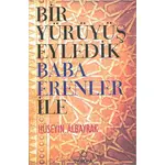 Bir Yürüyüş Eyledik Baba Erenler İle - Hüseyin Albayrak - Dharma