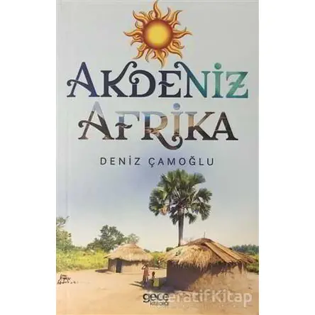 Akdeniz Afrika - Deniz Çamoğlu - Gece Kitaplığı