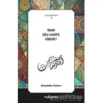 İmam Ebu Hanife Kimdir? - Alaeddin Palevi - Mukattaa Yayınları