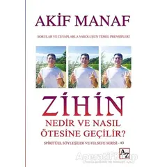 Zihin Nedir ve Nasıl Ötesine Geçilir? - Spiritüel Söyleşiler ve Felsefe Serisi 43