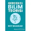 Gerçekçi Bilim Teorisi - Roy Bhaskar - Akıl Çelen Kitaplar