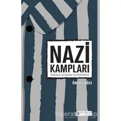 Nazi Kampları - Öner Yağcı - Akıl Çelen Kitaplar