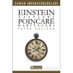 Einstein Saatleri : Poincare Haritaları - Pater Galison - Akıl Çelen Kitaplar