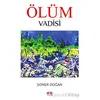 Ölüm Vadisi - Soner Doğan - Akıl Fikir Yayınları