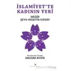 İslamiyet’te Kadının Yeri - Müşir Şeyh Hüseyin KIDVAY - Akıl Fikir Yayınları