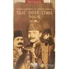 Talat-Enver-Cemal Paşalar - Ziya Şakir - Akıl Fikir Yayınları