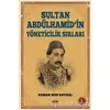 Sultan Abdülhamidin Yöneticilik Sırları - Adnan Nur Baykal - Akıl Fikir Yayınları