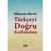 Türkçeyi Doğru Kullanalım - Hüseyin Movit - Akıl Fikir Yayınları