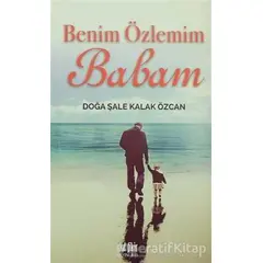 Benim Özlemim Babam - Doğa Şale Kalak Özcan - Akıl Fikir Yayınları