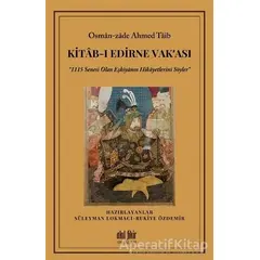 Kitab-ı Edirne Vak‘ası - Osman-Zade Ahmed Taib - Akıl Fikir Yayınları