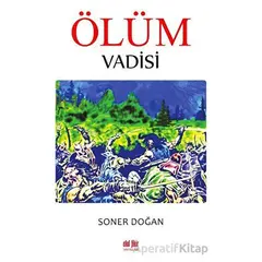 Ölüm Vadisi - Soner Doğan - Akıl Fikir Yayınları