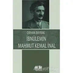 İbnülemin Mahmut Kemal İnal - M. Orhan Bayrak - Akıl Fikir Yayınları