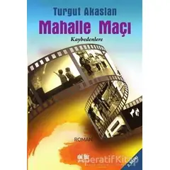 Mahalle Maçı - Turgut Akaslan - Akıl Fikir Yayınları