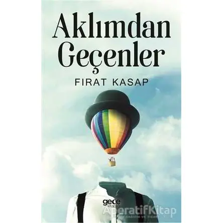 Aklımdan Geçenler - Fırat Kasap - Gece Kitaplığı