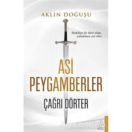 Aklın Doğuşu - Asi Peygamberler - Çağrı Dörter - Destek Yayınları