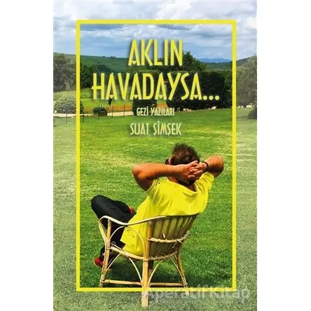 Aklın Havadaysa... - Suat Şimşek - Artshop Yayıncılık