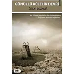 Gönüllü Kölelik Devri - Sabri Bozkurt - Tilki Kitap