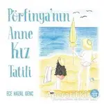 Pörfinyanın Anne Kız Tatili - Ece Hazal Genç - Tilki Kitap