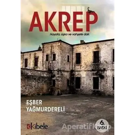 Akrep - Eşber Yağmurdereli - Kibele Yayınları