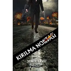 Kırılma Noktası - Şenol Ceviz - Giz Kitap