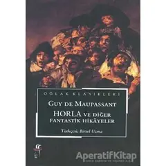 Horla ve Diğer Fantastik Hikayeler - Guy de Maupassant - Oğlak Yayıncılık