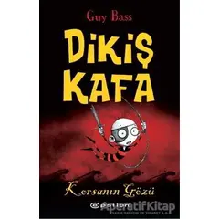 Dikiş Kafa : Korsanın Gözü - Guy Bass - Epsilon Yayınevi