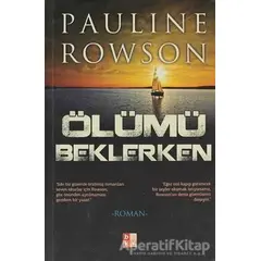 Ölümü Beklerken - Pauline Rowson - Babıali Kültür Yayıncılığı