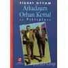 Arkadaşım Orhan Kemal ve Mektupları - Fikret Otyam - Aksoy Yayıncılık