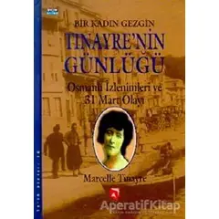 Bir Kadın Gezgin Tinayre’nin Günlüğü - Marcelle Tinayre - Aksoy Yayıncılık