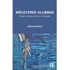 Birleyerek Oluşmak - Kenan Gürsoy - Aktif Düşünce Yayınları