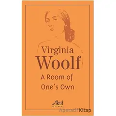 A Room of Ones Own - Virginia Woolf - Aktif Yayınevi