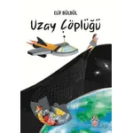 Uzay Çöplüğü - Elif Bülbül - Yağmur Çocuk