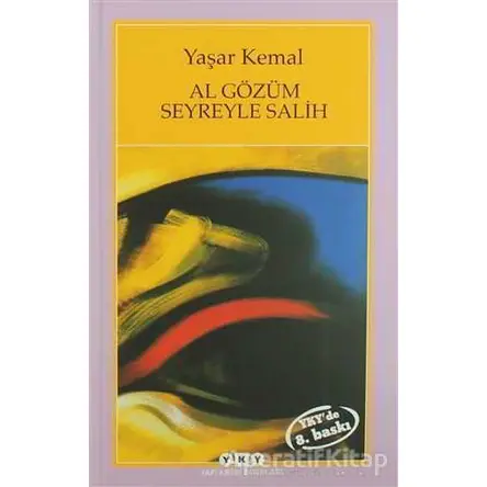 Al Gözüm Seyreyle Salih - Yaşar Kemal - Yapı Kredi Yayınları