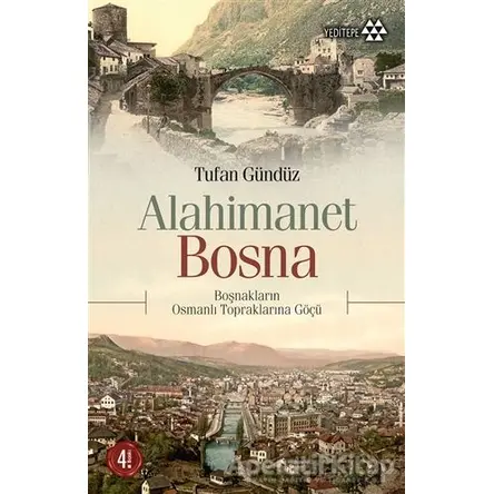 Alahimanet Bosna - Tufan Gündüz - Yeditepe Yayınevi