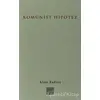 Komünist Hipotez - Alain Badiou - Encore Yayınları