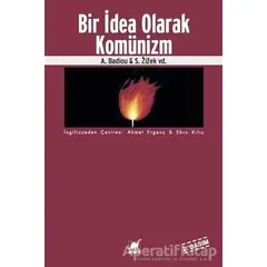 Bir İdea Olarak Komünizm - Alain Badiou - Ayrıntı Yayınları