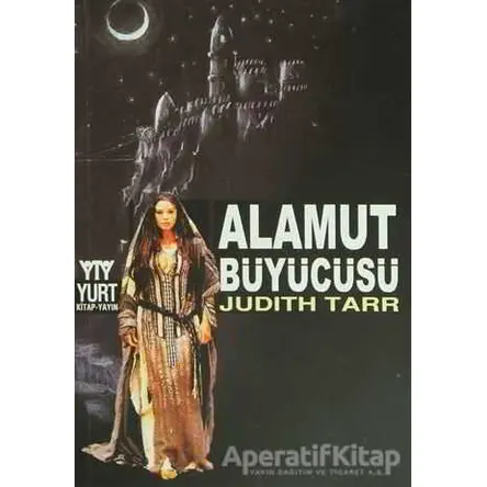 Alamut Büyücüsü - Judith Tarr - Yurt Kitap Yayın