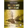 Geç Kalmış Mutluluk - Yalın Sadak - Alan Yayıncılık