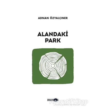 Alandaki Park - Adnan Özyalçıner - Manos Yayınları